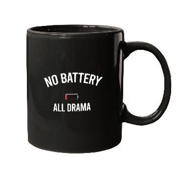 Discover No battery = All drama Mugs