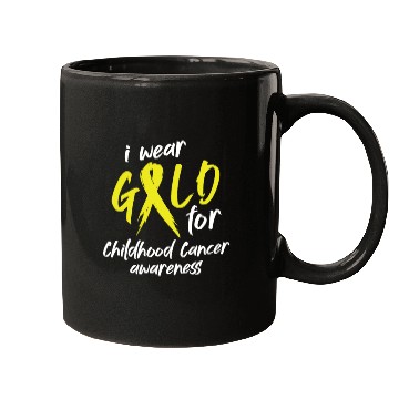 Discover I Wear Gold For Childhood Cancer Awareness Mugs