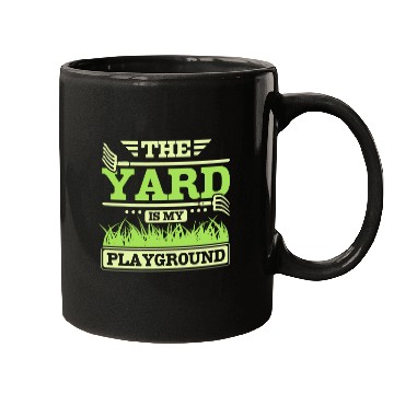 Discover THe yard is my playground Mugs