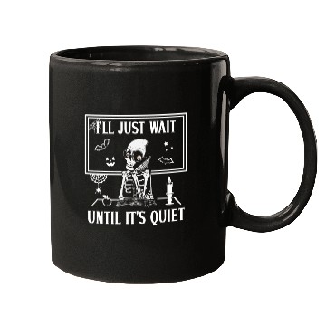 Discover Halloween Teacher I'll Just Wait Until It's Quiet Mugs