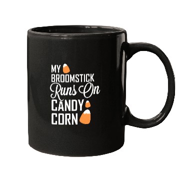 Discover My Broomstick Runs On Candy Corn Mugs