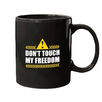 Discover Dont Touch My Freedom 2nd Amendment US Mugs