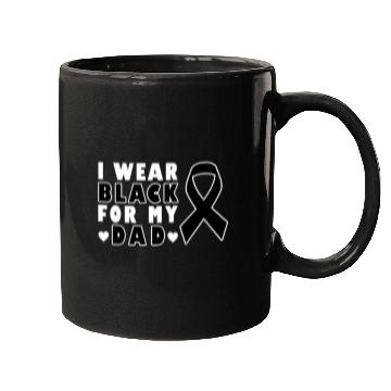 Discover I Wear Black For My Dad Skin Cancer Warrior Mugs