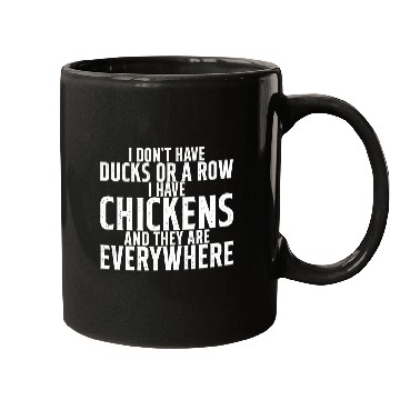 Discover I Don't Have Ducks Or A Row, I Have Chickens 2 Mugs
