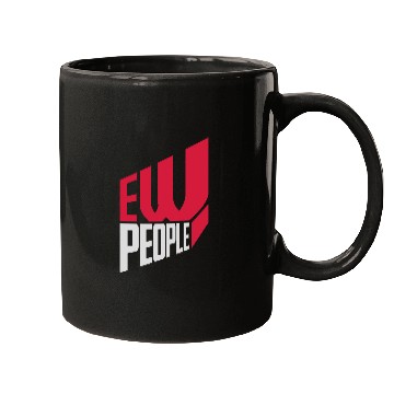 Discover ew people funny quote Mugs