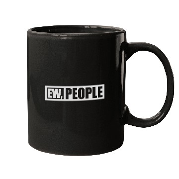 Discover ew people funny quote Mugs