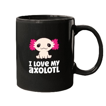 Discover Axolotls As Pets I Love My Axolotl Love Axolotls Mugs