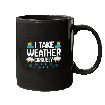 Discover Weather Cirrusly Meteorologist Meteorology Storm Mugs