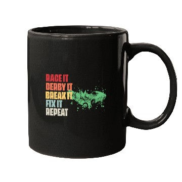 Discover Race It Break It Fix It Repeat Demolition Derby Mugs