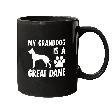 Discover My Granddog Is A Great Dane Mugs