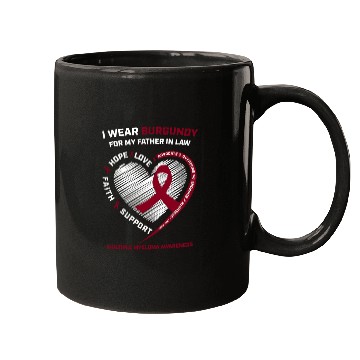 Discover I Wear Burgundy Father In Law Multiple Myeloma Awa Mugs
