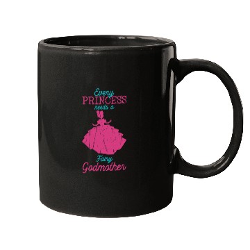 Discover Every princess needs a fairy godmother - fairytale Mugs