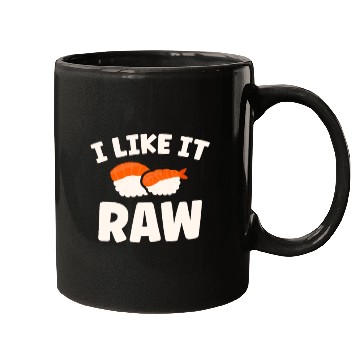 Discover I Like It Raw Japanese Foodie I Love Sushi Eater Mugs
