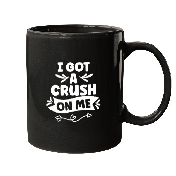 Discover I Got A Crush On Me Positive Myself Self Love Mugs