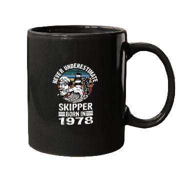 Discover Never Underestimate Skipper Born In 1978 Mugs