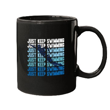 Discover Swimmer Swim Just Keep Swimming Mugs