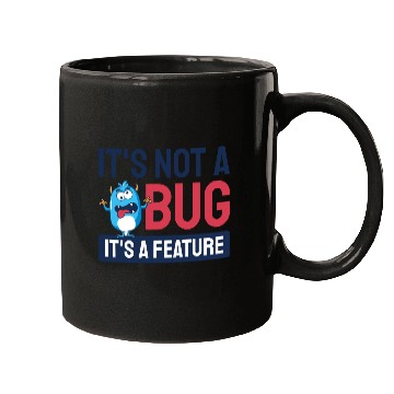 Discover It's Not A Bug, It's A Feature. Mugs