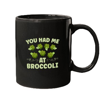 Discover You Had Me At Broccoli Vegetarian Vegetable Vegan Mugs