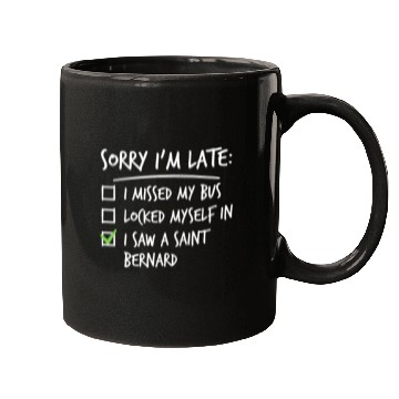Discover Sorry I'm Late Saint Bernard Mugs