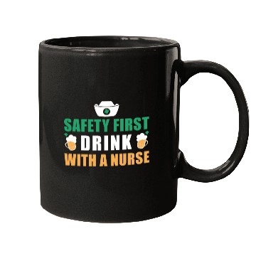 Discover Safety First Drink With A Nurse Ireland St. Mugs