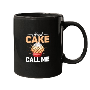 Discover Need Cake Call Me Cookie Pastry Baking Cake Mugs