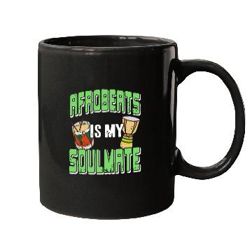 Discover Afrobeats is my Soulmate African Music Mugs