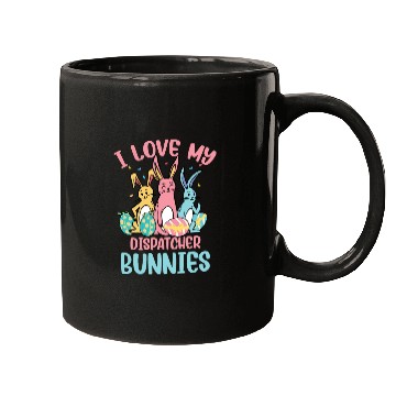 Discover I Love My Dispatcher Bunnies Easter Day Funny Mugs