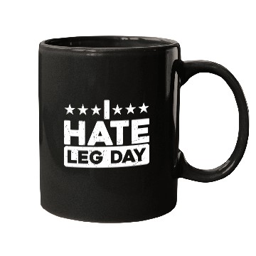 Discover I Hate Leg Day 11 Mugs