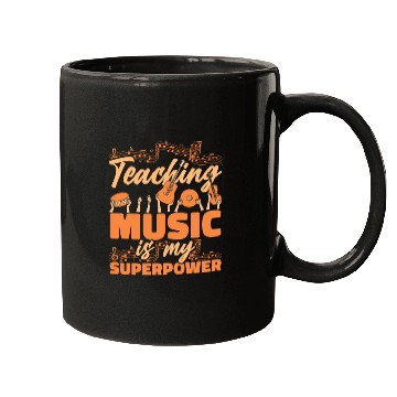Discover Music Teacher Teaching Music Is My Superpower Mugs