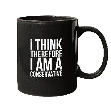 Discover I Think Therefore I Am Conservative Political Stat Mugs