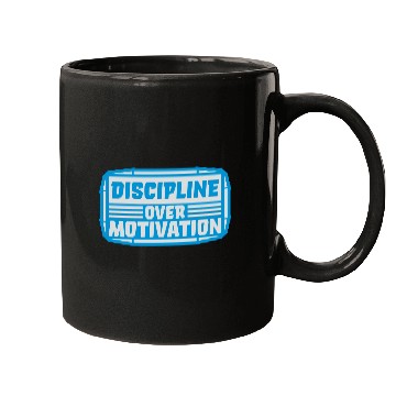 Discover discipline over motivation quote Mugs