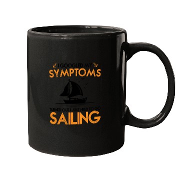 Discover I Googled Sysptoms Sailing Mugs