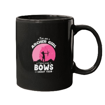Discover I'm An Archer Girl I Don't Wear Bows I Shoot Them Mugs