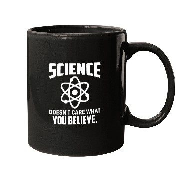 Discover Science Doesn't Care What You Believe - Chemistry Mugs