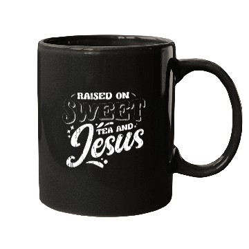 Discover Raised on sweet tea and jesus - tea Mugs