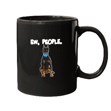 Discover Doberman Pinscher Ew People Dog Mugs