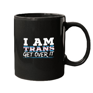 Discover I Am Trans Get Over It LGBTQ Pride Transgender Mugs