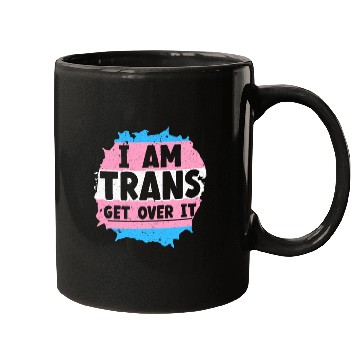 Discover I Am Trans Get Over It LGBTQ Pride Transgender Mugs