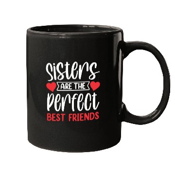 Discover Sisters Are The Perfect Best Friends Sister Team Mugs