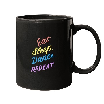 Discover Eat Sleep Dance Repeat Youth Dance Quotes Girls Bo Mugs