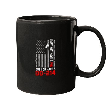 Discover Veterans - I May Not Have A PhD But Have DD-214 Mugs