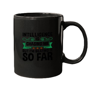 Discover Sarcastic Intelligence Chasing Me Beating It So Mugs