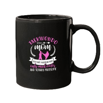 Discover Taekwondo Mom Just Like A Normal Mom Mugs
