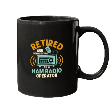 Discover Retired And Moonlightning As A Ham Radio Operator Mugs
