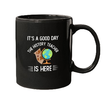 Discover It's a good day the history teacher is here Mugs