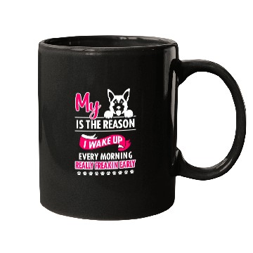 Discover My German Shepherd Reason I Wake Up Mugs