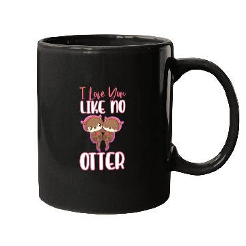 Discover I Love You Like No Otter Mugs