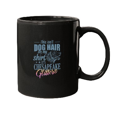 Discover This isn't Dog Hair It's Chesapeake Glitters Mugs