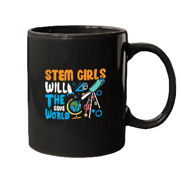 Discover Stem Girls will save the world Mugs
