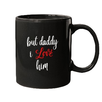 Discover but daddy i love him Mugs